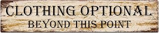 KILSPU Clothing Optional Beyond This Point Retro Metal Tin Sign Vintage Sign for Home Coffee Wall Decor 4x16 Inch / 10x40 cm
