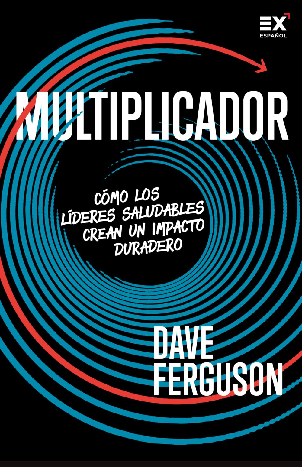 Multiplicador: Cómo los líderes saludables crean un impacto duradero