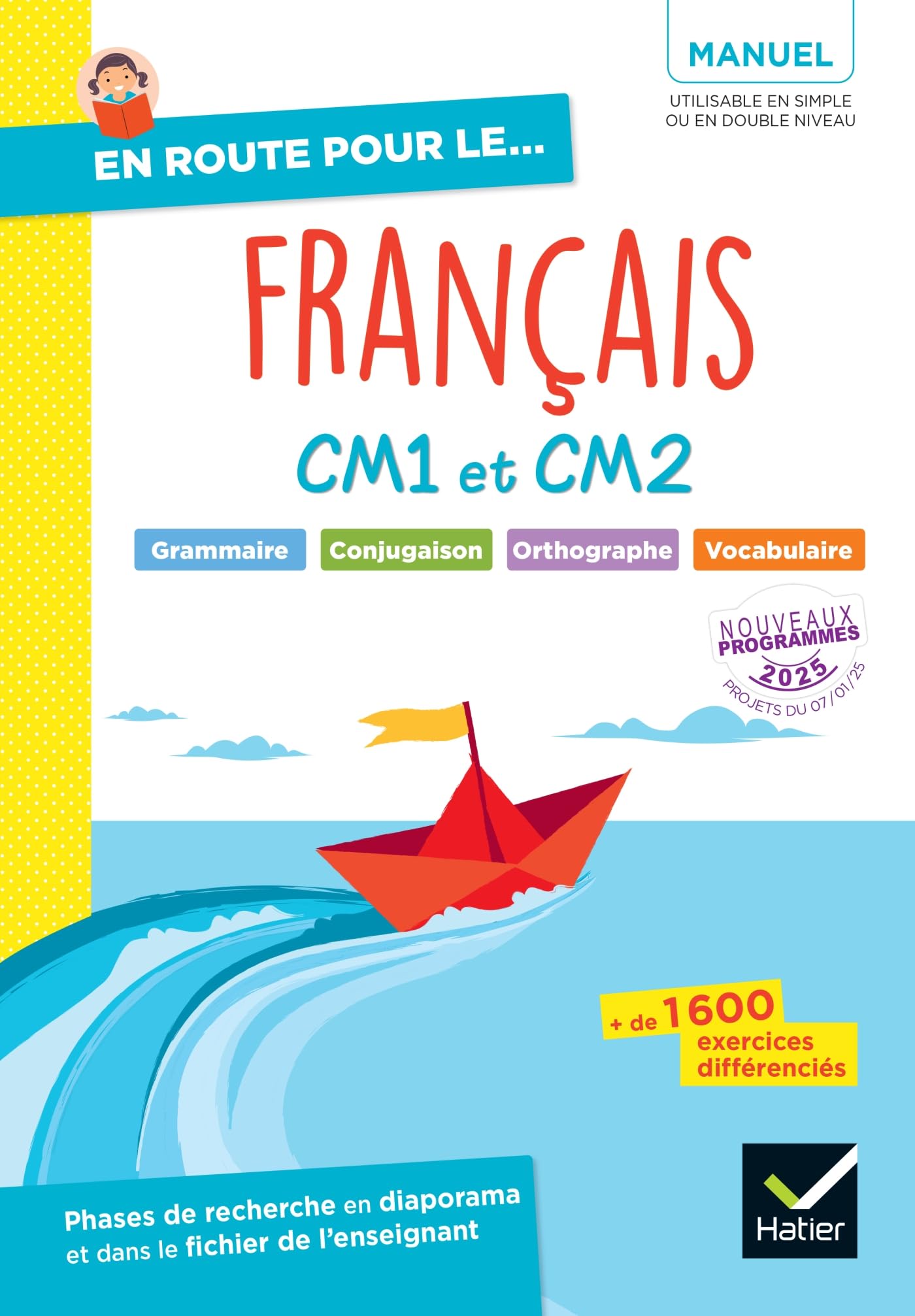 En route pour le Français - CM1 CM2 - Ed. 2025 - Manuel élève: Grammaire, conjugaison, orthographe, vocabulaire. Manuel
