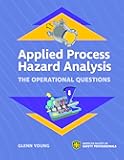 Applied Process Hazard Analysis: The Operational Questions