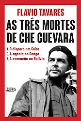 As Três Mortes de che Guevara