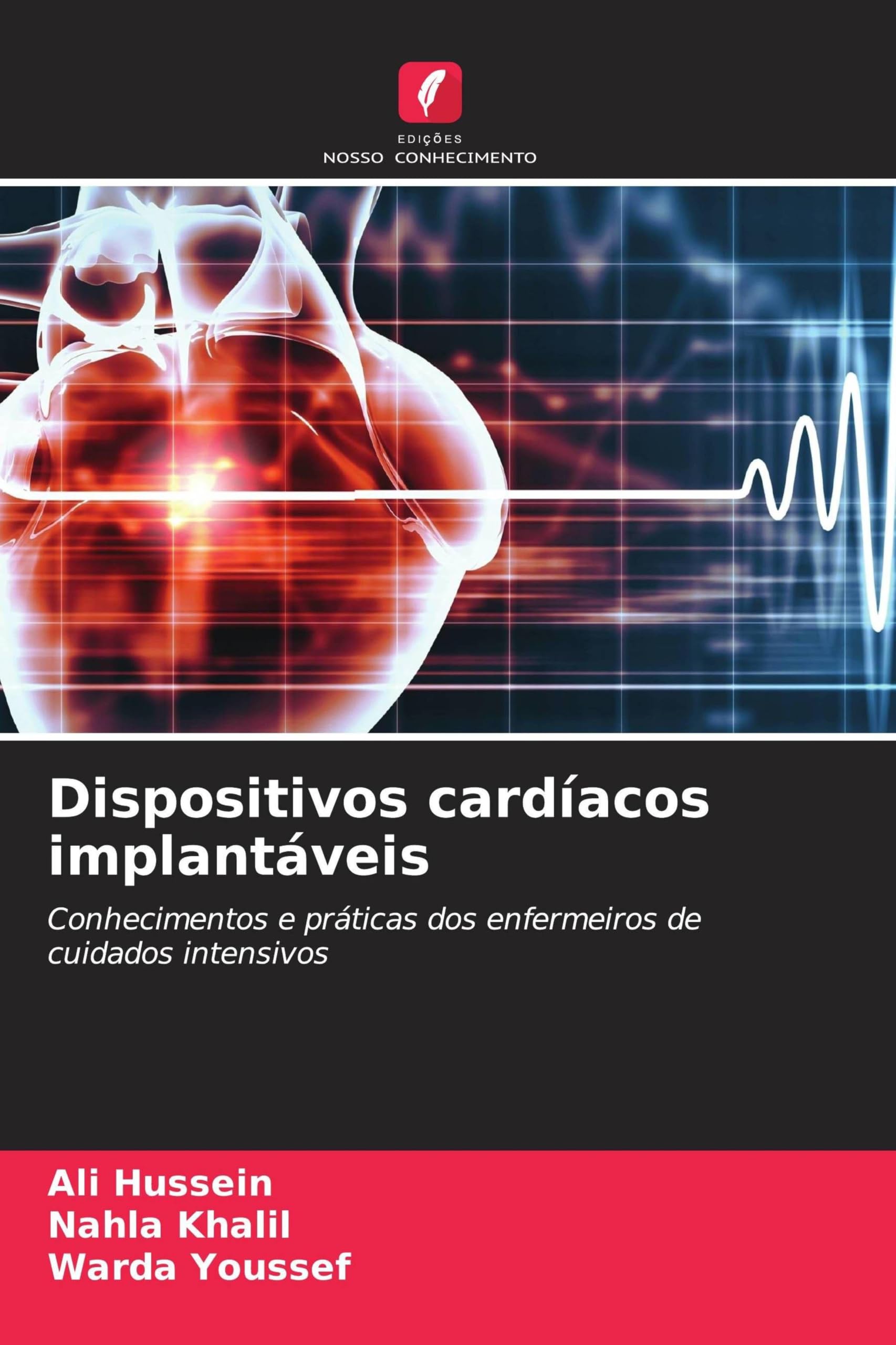 Dispositivos cardíacos implantáveis: Conhecimentos e práticas dos enfermeiros de cuidados intensivos