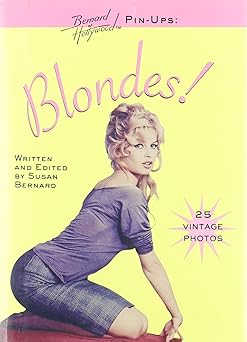 Blondes! (Bernard of Hollywood Pin-Ups): Bernard, Susan: 9780446910033