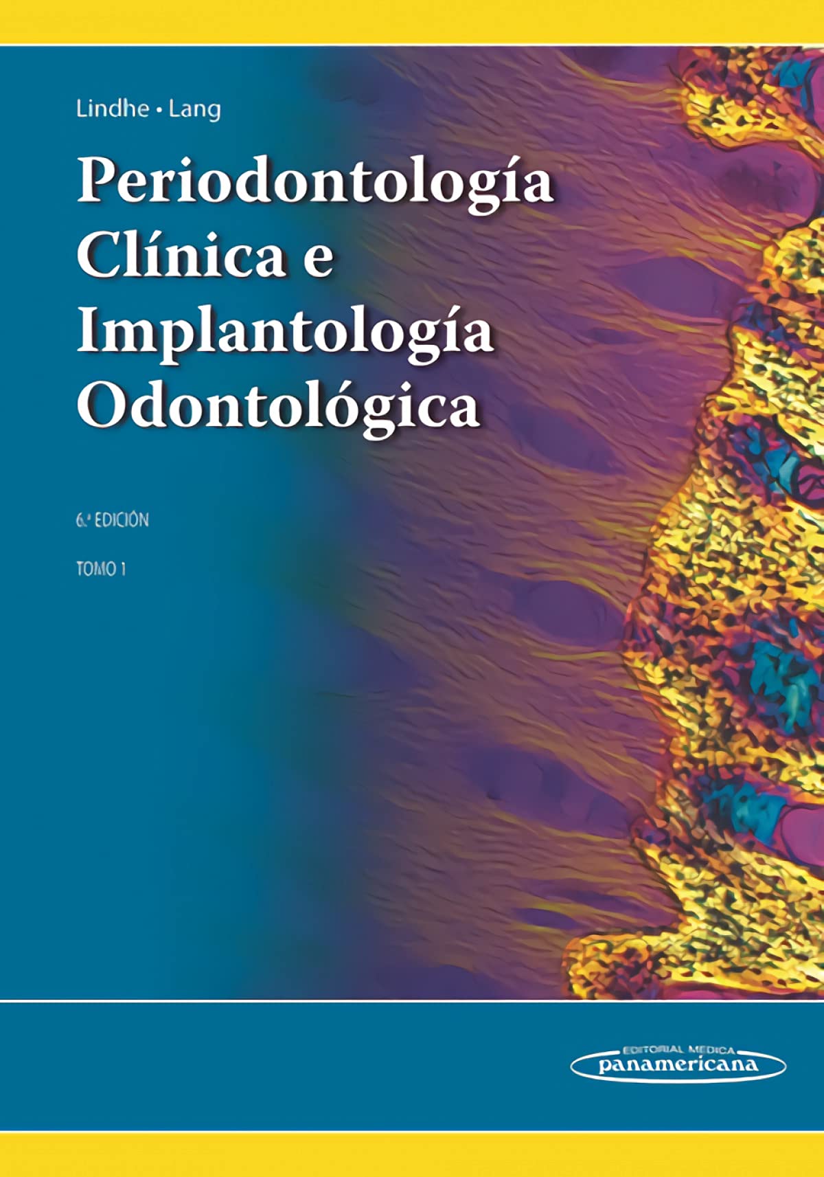 Periodontología Clínica e Implantología Odontológica. Tomo 1