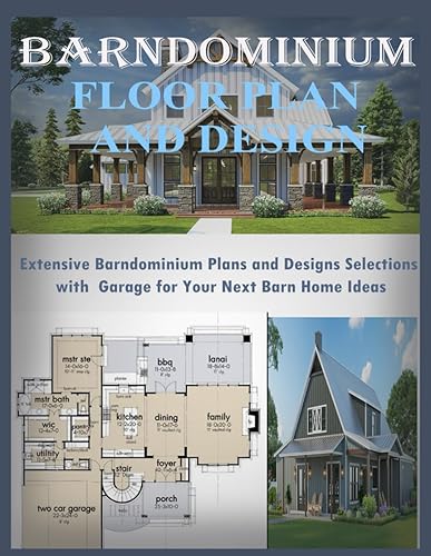 Barndominium Floor Plans and Designs: Extensive Barndominium Plans and Designs Selections with Garage for Your Next Barn Home Ideas