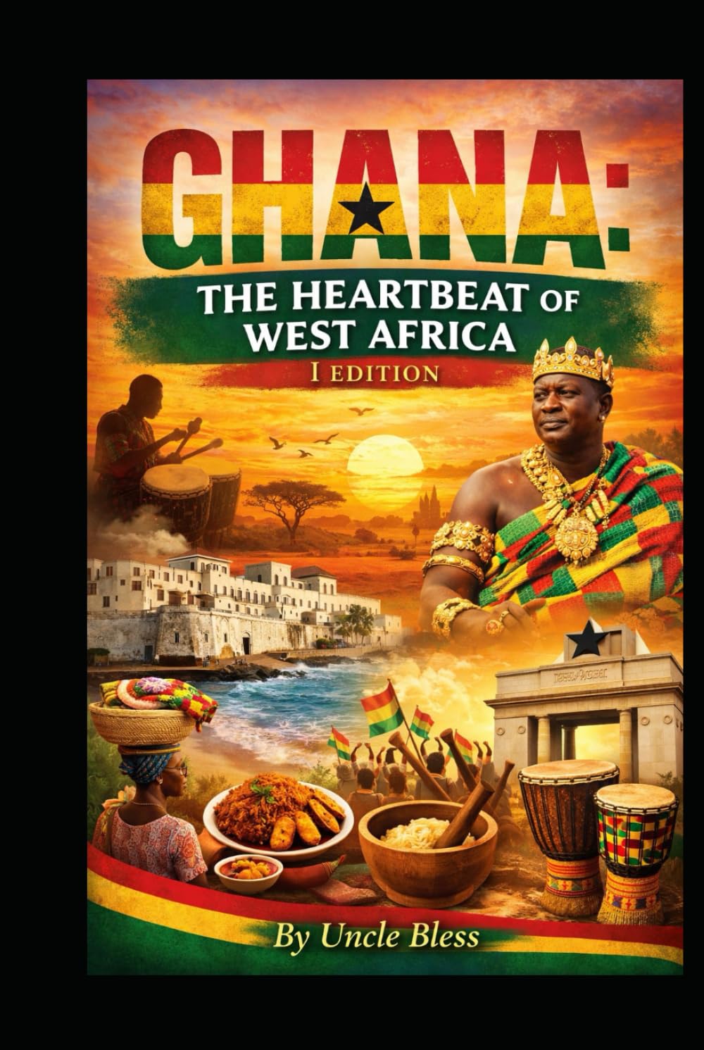 GHANA: THE HEARTBEAT OF WEST AFRICA: Culture, Courage, and the Spirit of a Nation      Hardcover – February 16, 2026