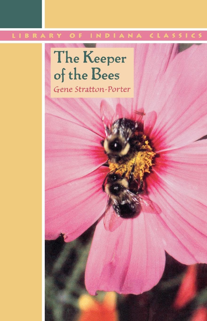 The Keeper of the Bees (Library of Indiana Classics) StrattonPorter