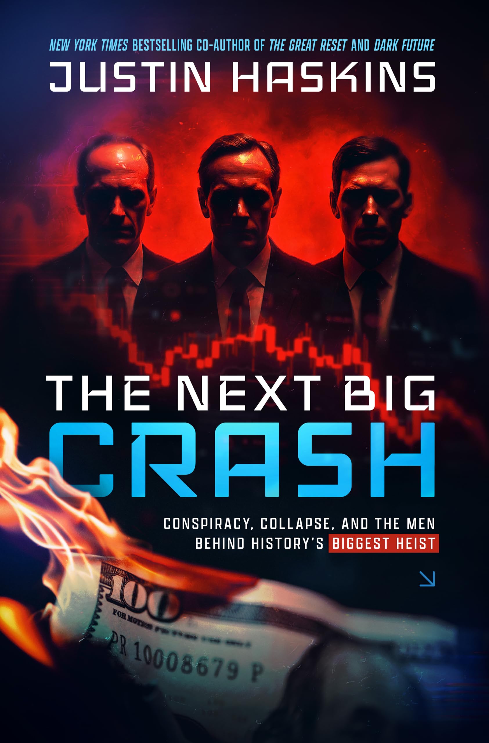 The Next Big Crash: Conspiracy, Collapse, and the Men Behind History's Biggest Heist