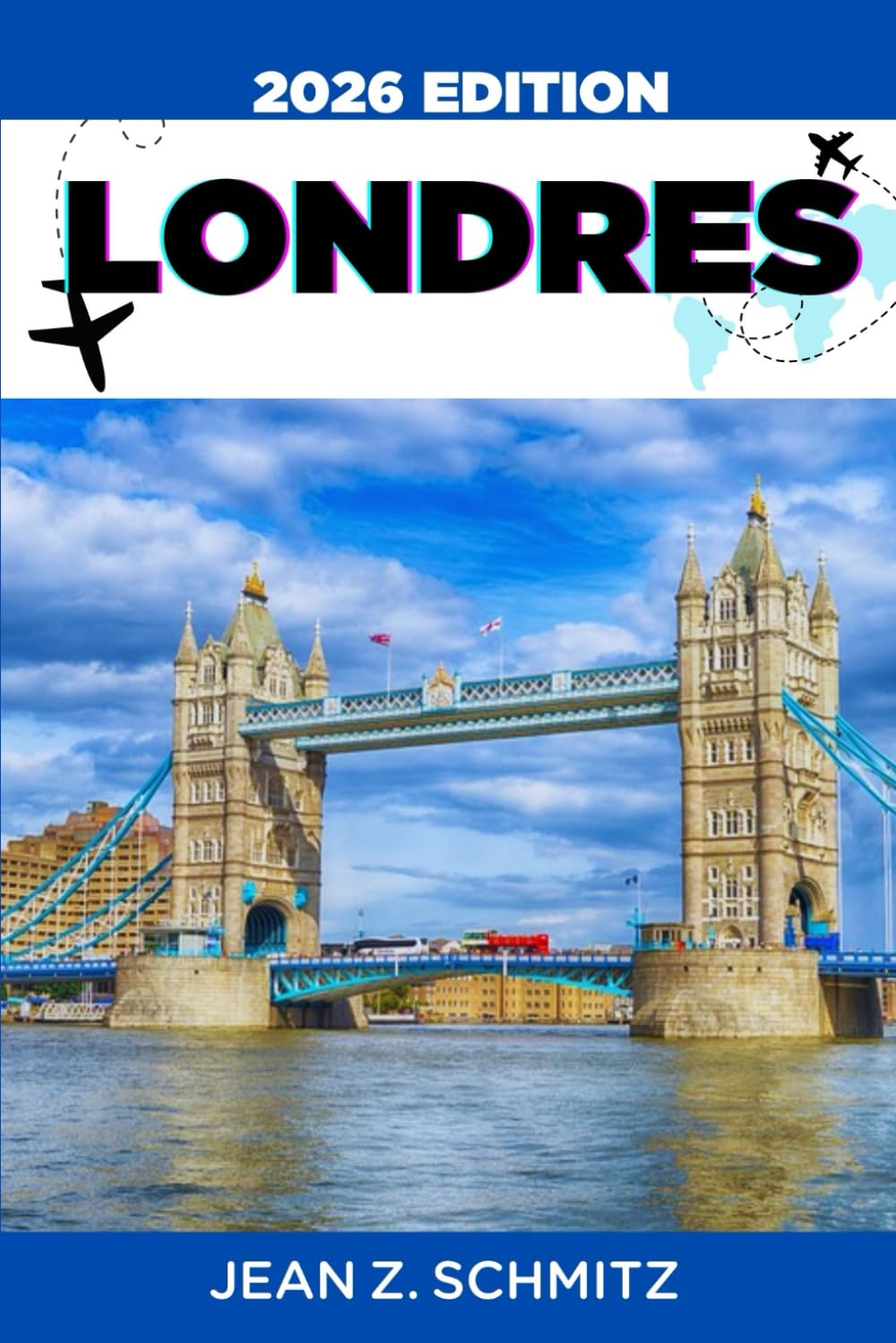 LONDRES GUIDE DE VOYAGE: Explorez Londres en 7 jours avec un budget limité, profitez d'expériences incroyables sans vous ruiner.
