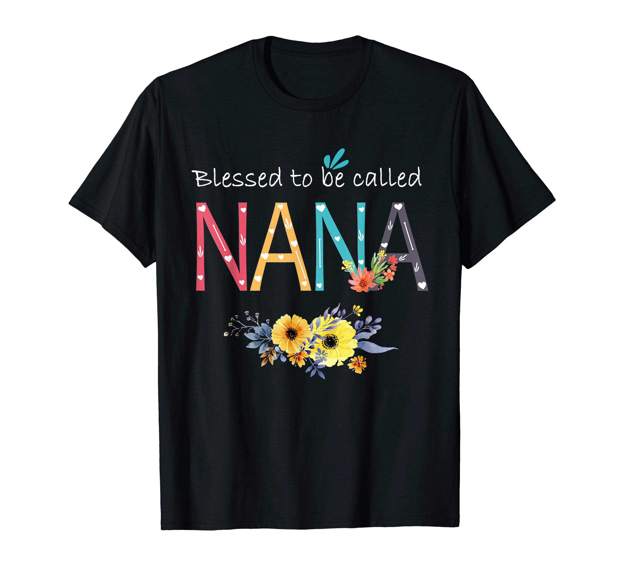 Blessed to be called Nana-New Nana Birthday Mothers Day Gift T-Shirt