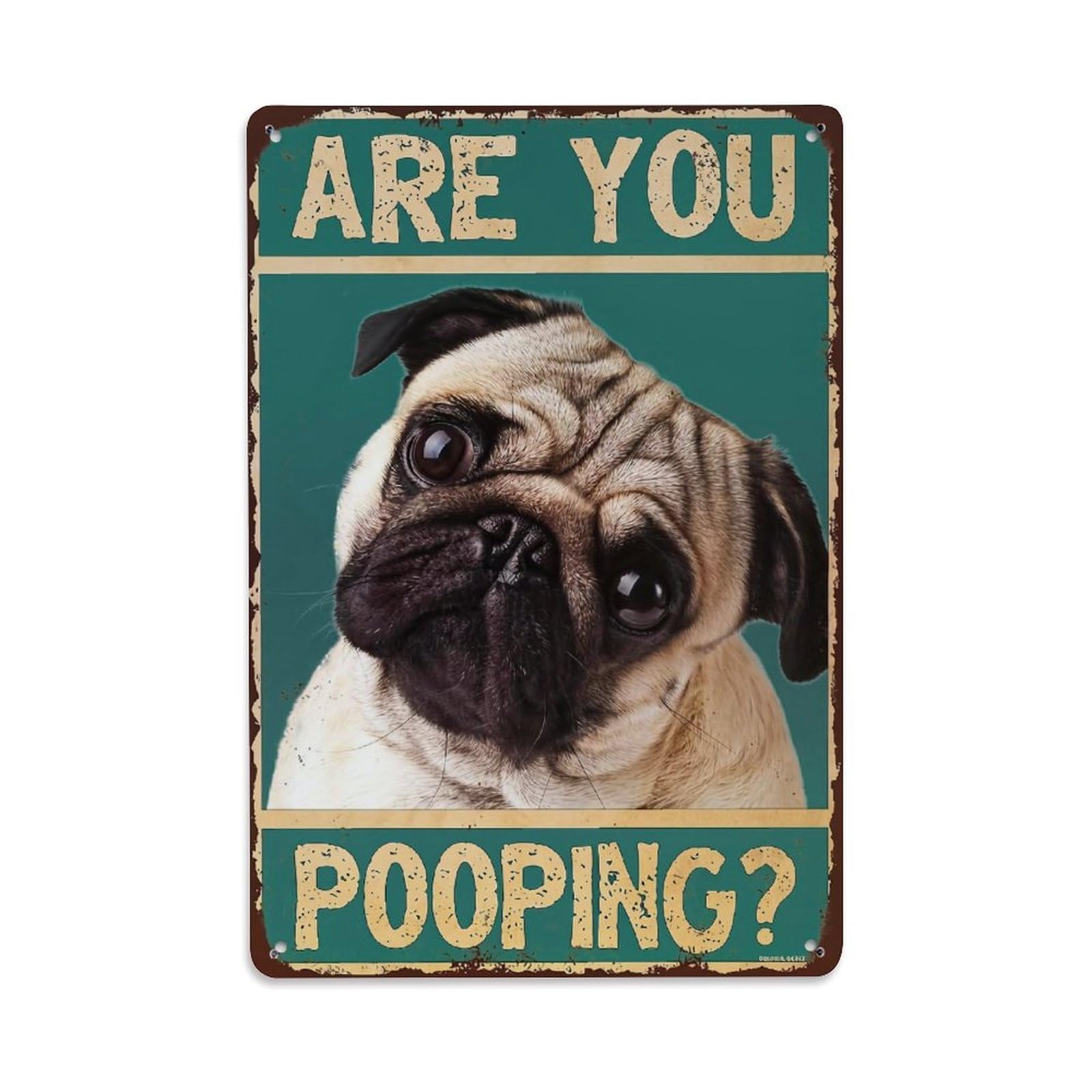 Bliveurn Vintage Are You Pooping Pug Sign Retro Metal Tin Sign, Metal Poster For Home, Gaming Room, Studio Workshop,Bar,Garage Wall Art Decor 8X12 Inch