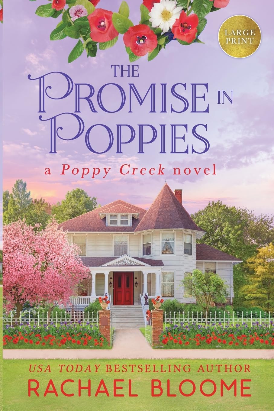 The Promise in Poppies: A Poppy Creek Novel: Large Print Edition