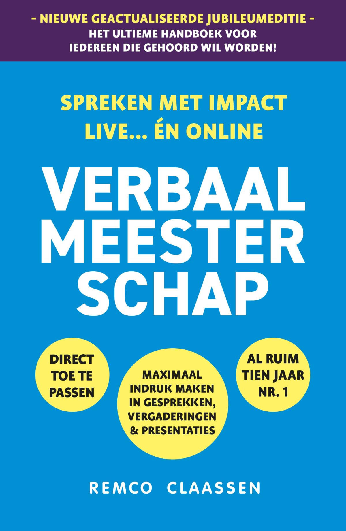 Verbaal Meesterschap: Spreken met impact, live... én online - Het ultieme handboek voor iedereen die gehoord wil worden!