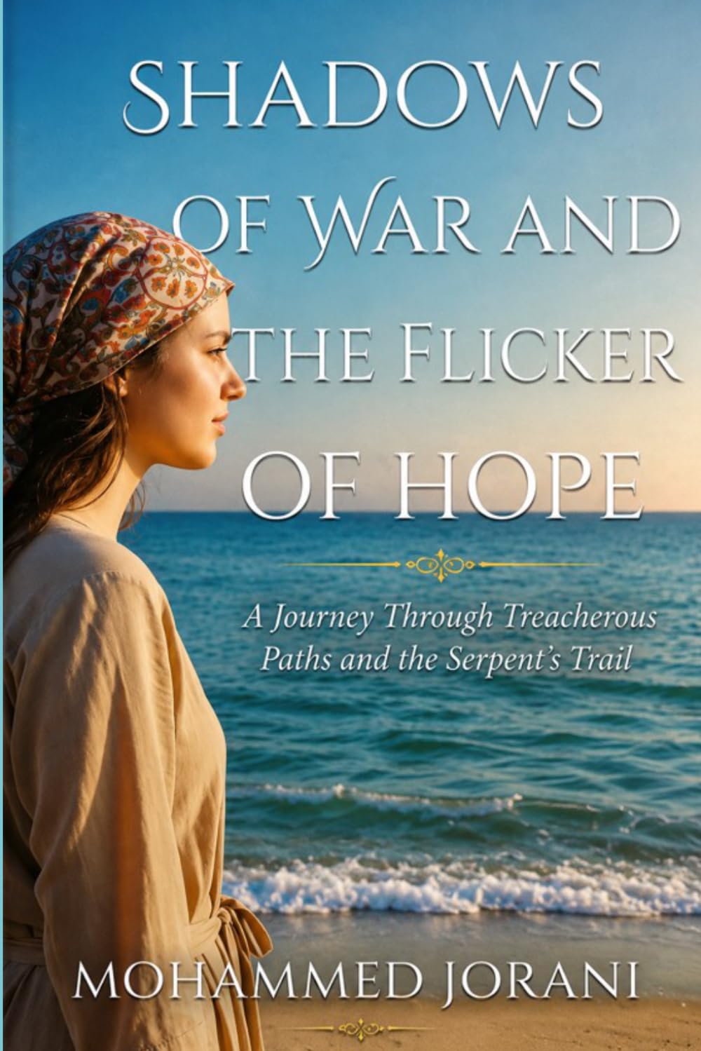 Shadows of War and the Flicker of Hope: A Journey Through Treacherous Paths and the Serpent’s Trail
