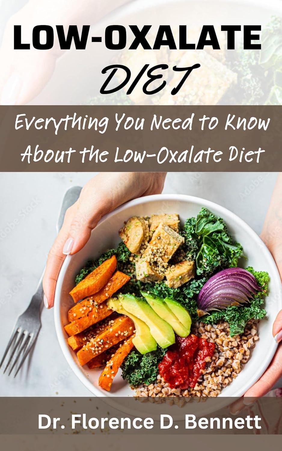 LOWOXALATE DIET Everything You Need to Know About the LowOxalate
