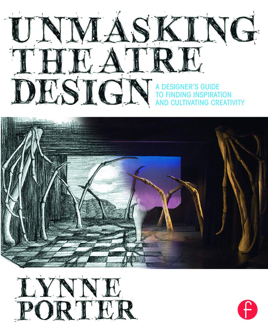 Unmasking Theatre Design: A Designer's Guide to Finding Inspirat