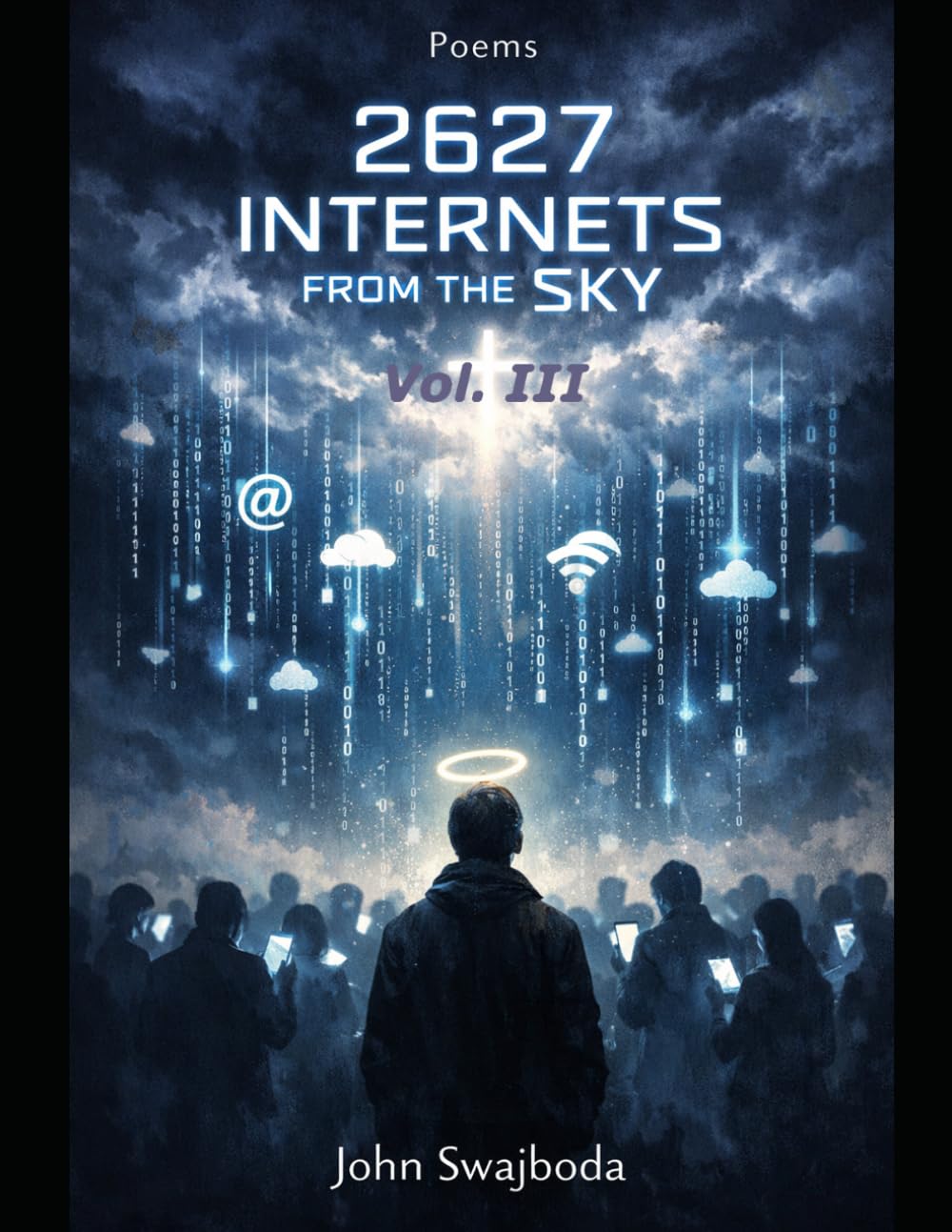 Poems: 2627 Internets from the Sky. Vol.III