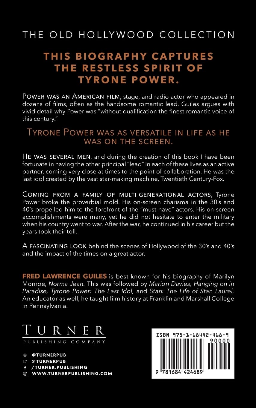 Tyrone Power: The Last Idol (Fred Lawrence Guiles Old Hollywood Collection)