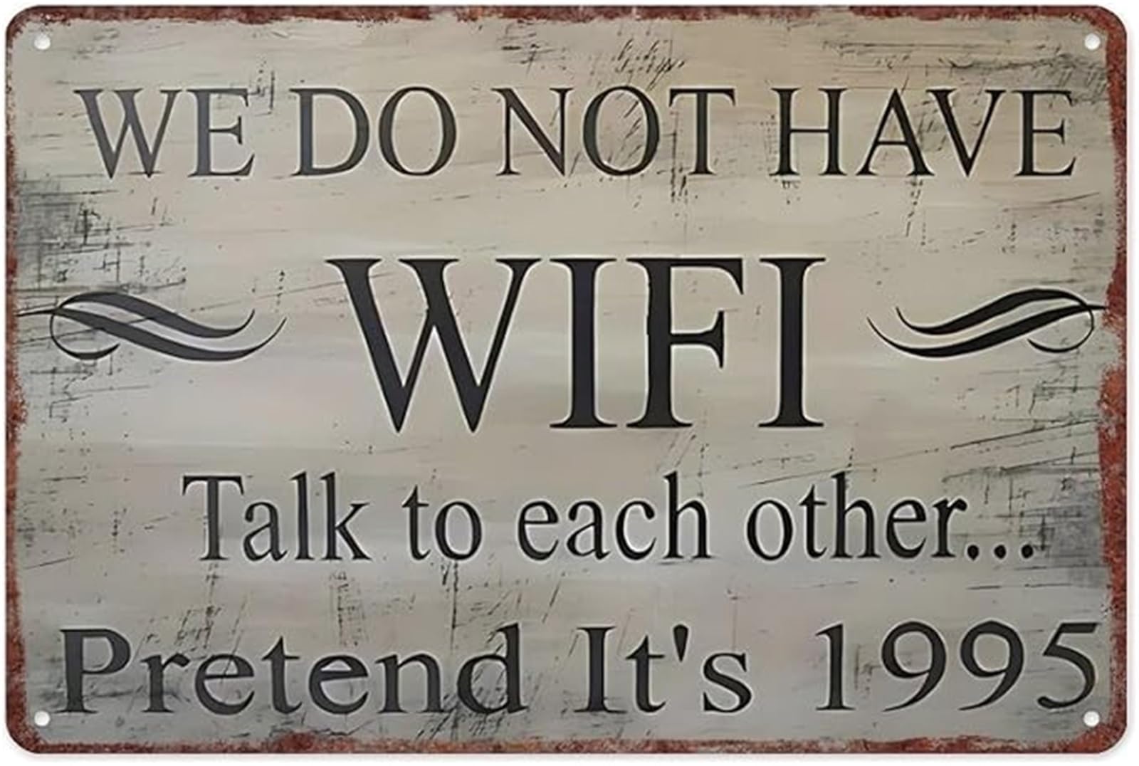 XHAJCSJWGD Witty We Do Not Have Talk To Each Other Pretend Its 1995 Retro Metal Tin Sign Wall-Art for Cabin Bar Game Room Family Room Off Grid Getaway 8 X 12 in
