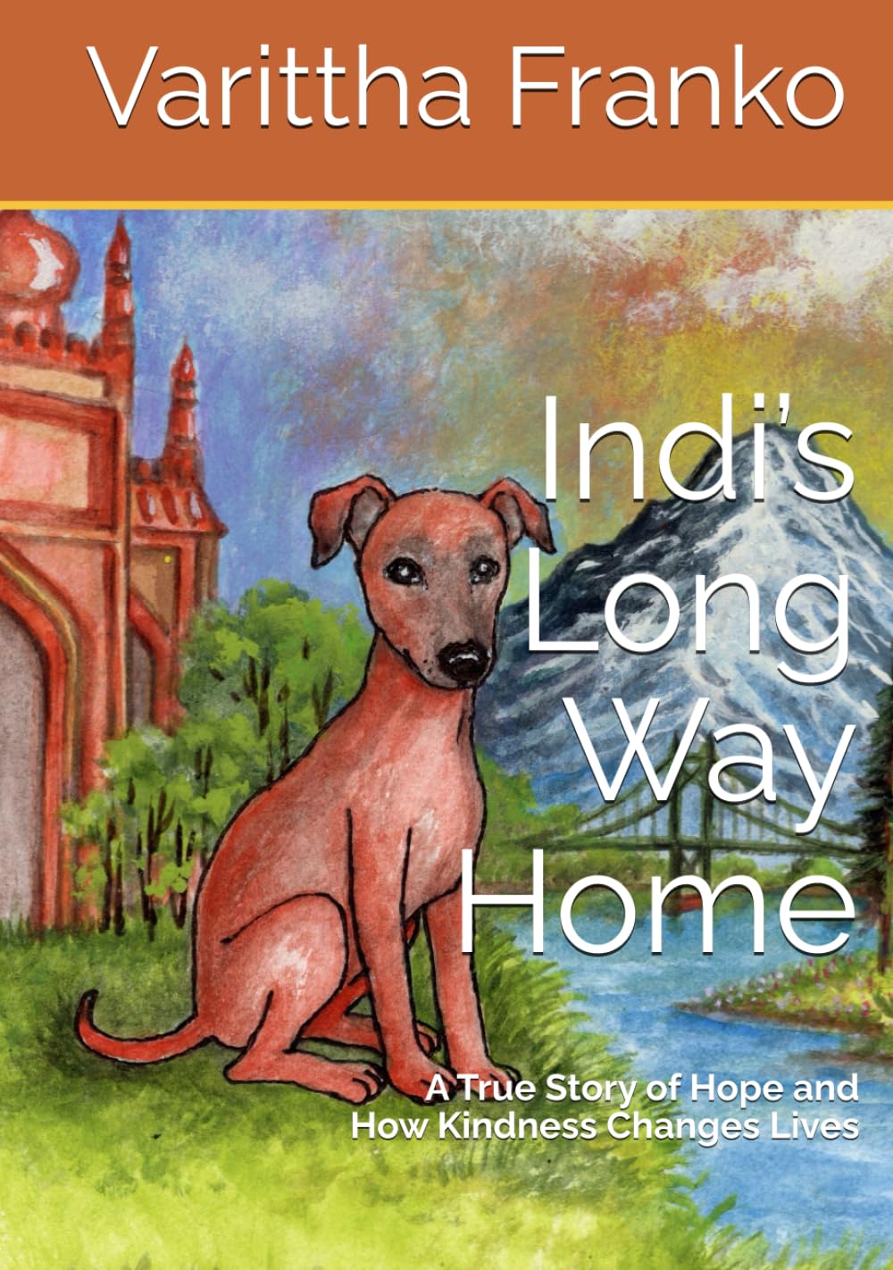 Indi’s Long Way Home: A True Story of Hope and How Kindness Changes Lives      Hardcover – Large Print, January 9, 2026