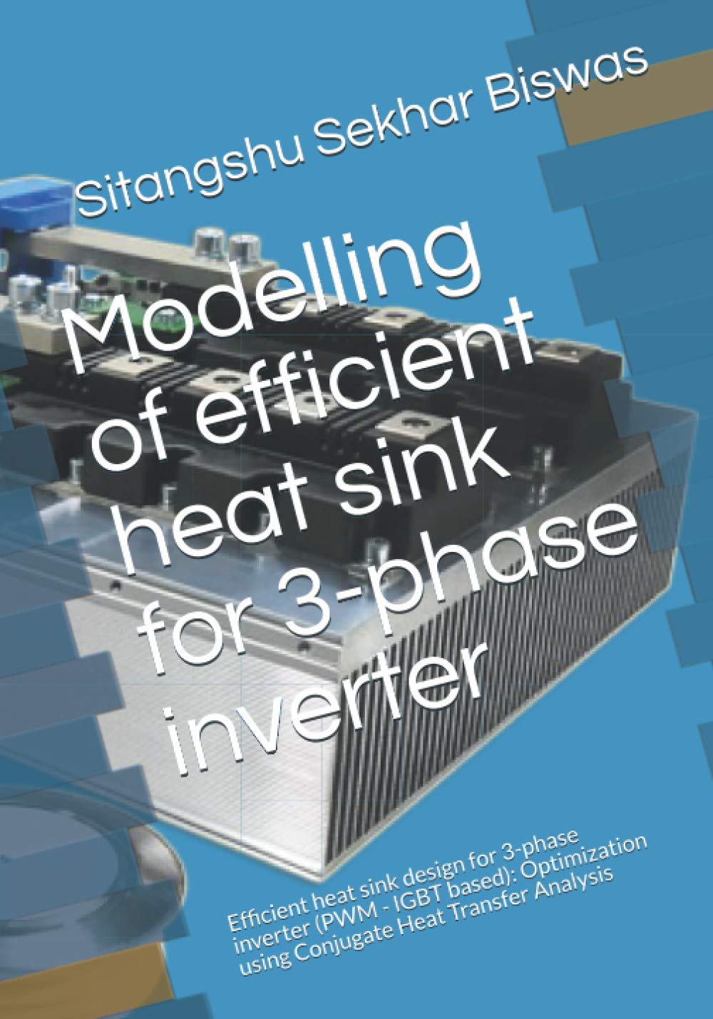Buy Modelling of efficient heat sink for 3phase inverter Efficient
