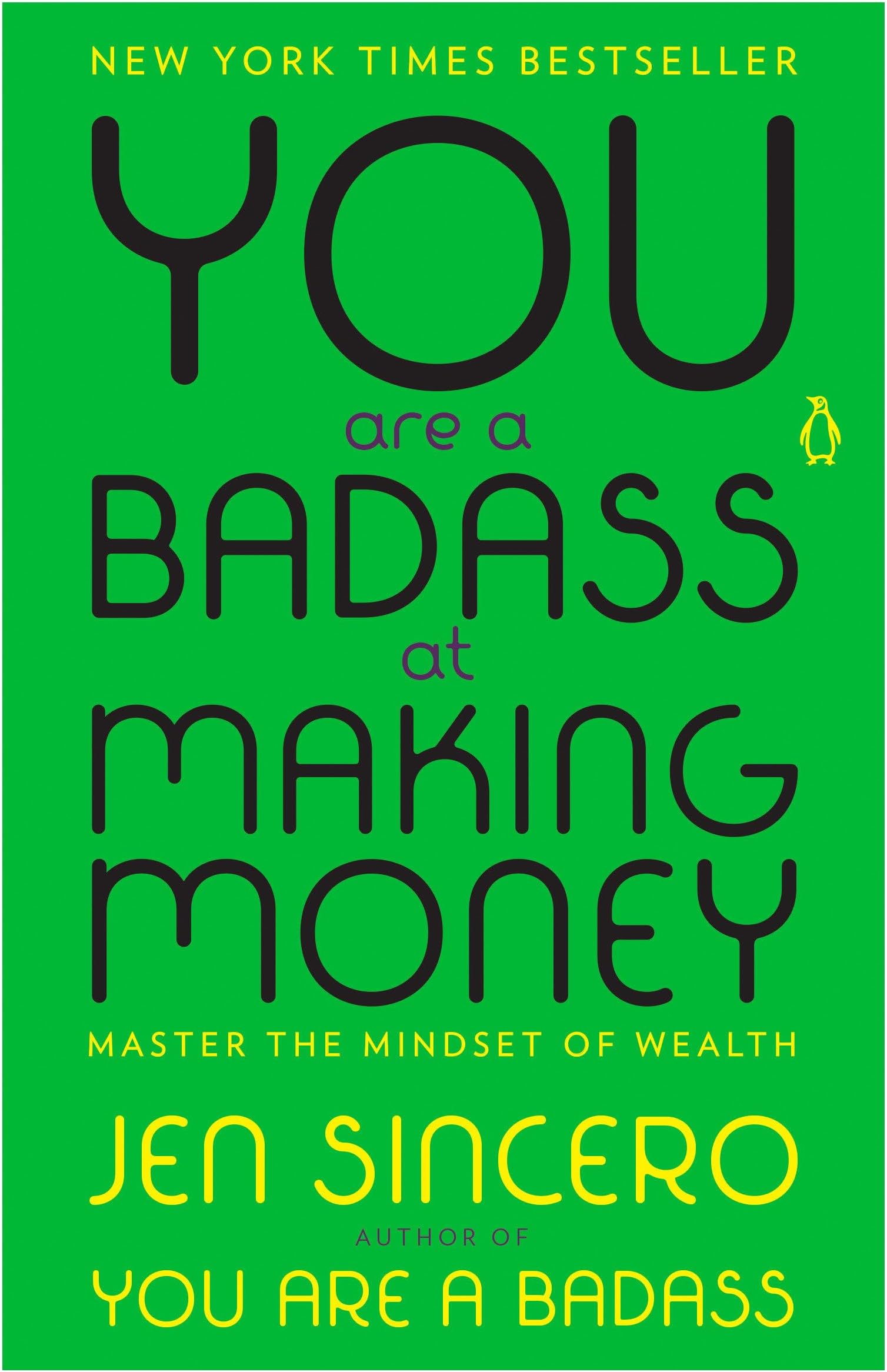 You Are a Badass at Making Money: Master the Mindset of Wealth