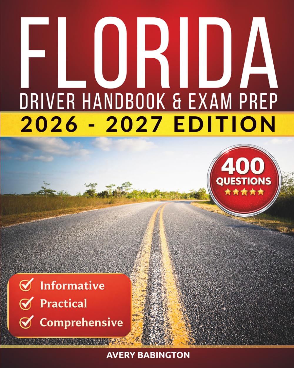 Florida Driver Handbook & Exam Prep: 400 Practice Questions, Road Signs Guide & Complete Study Manual for the Florida DMV Permit Test (U.S. DMV Exam Guide 2026-2027)