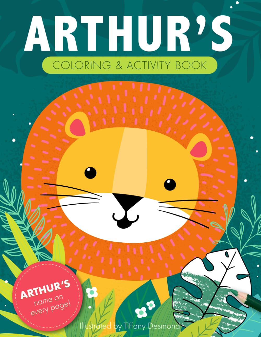 Arthur's Coloring & Activity Book: A Personalized Gift For Arthur - His Name on Every Custom Coloring Page (Personalized Coloring Pages)