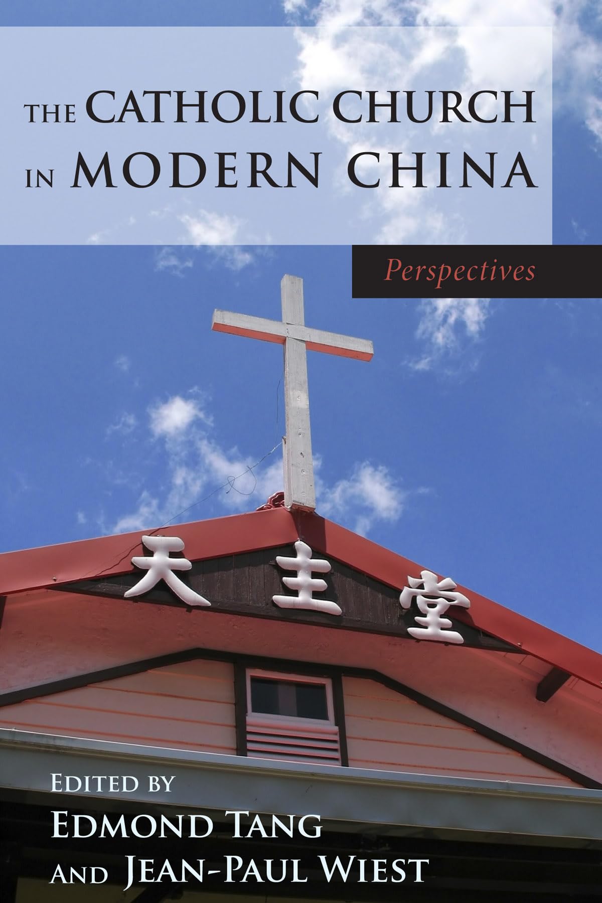 The Catholic Church in Modern China: Perspectives