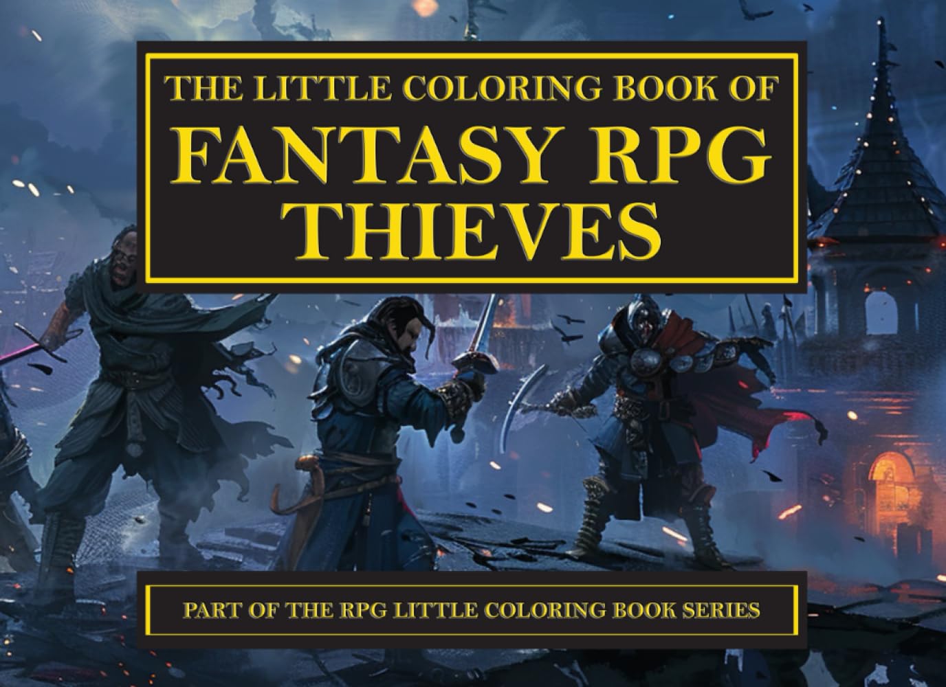 The Little Coloring Book of Fantasy RPG Thieves (The RPG Little Coloring Book Series)