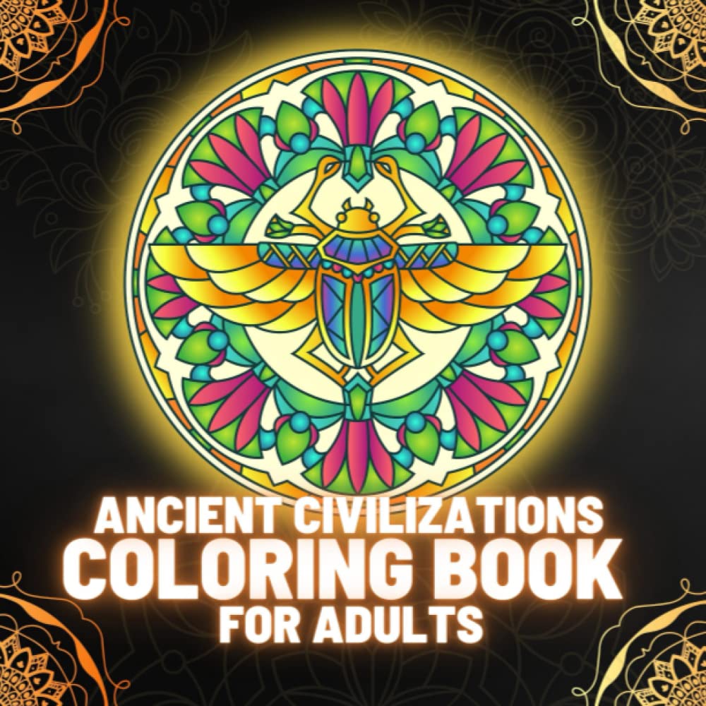 Amazon.com: Ancient Civilizations Coloring Book for Adults: Explore and ...