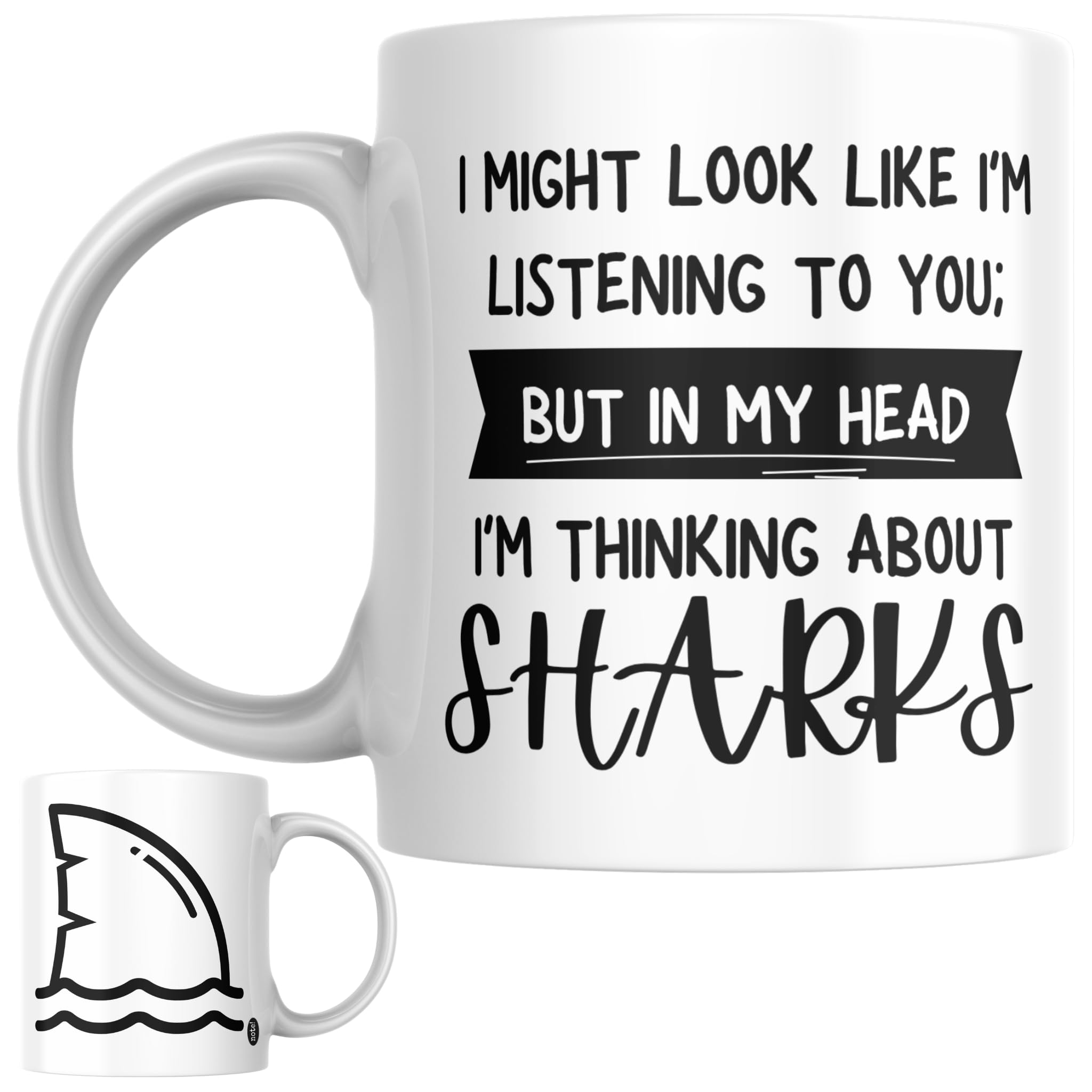Shark Gift Mug | I Might Look Like I’m Listening to You But in My Head I’m Thinking About Sharks Tea or Coffee Mug