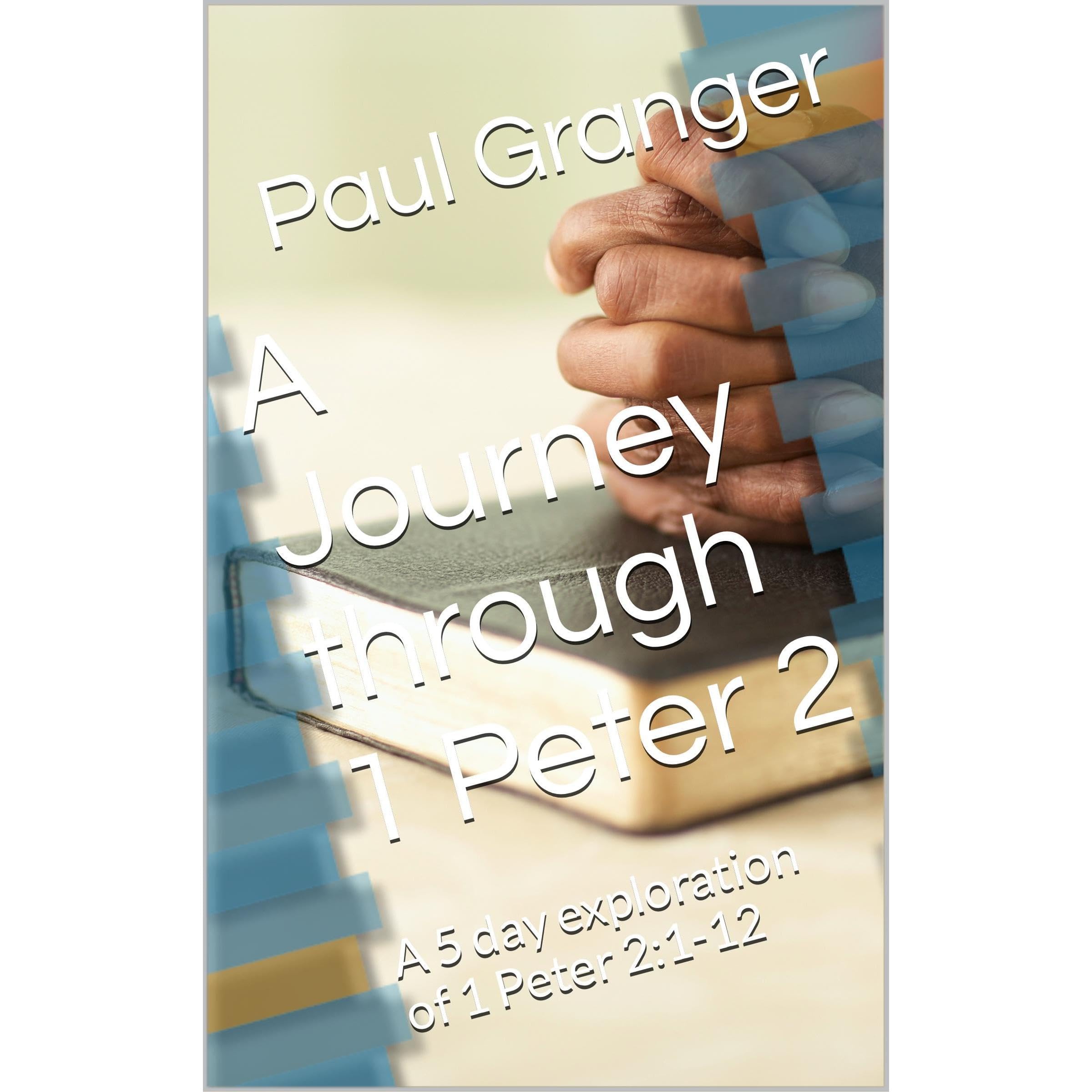 A Journey through 1 Peter 2