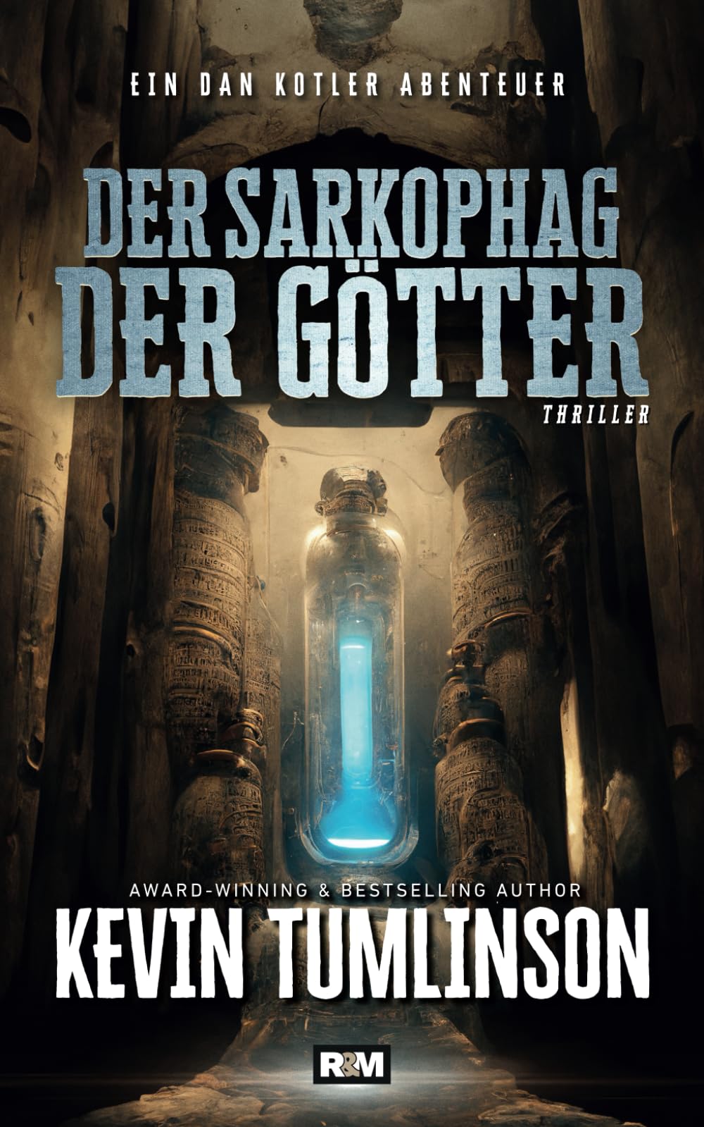 Der Sarkophag der Götter (Die Dan Kotler Abenteuer, Band 9)