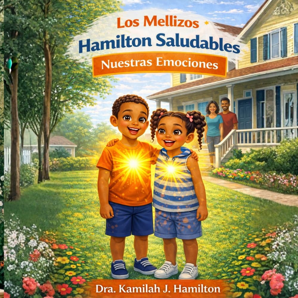 Los Mellizos Hamilton Saludables: Nuestras Emociones (The Healthy Hamilton Twins)