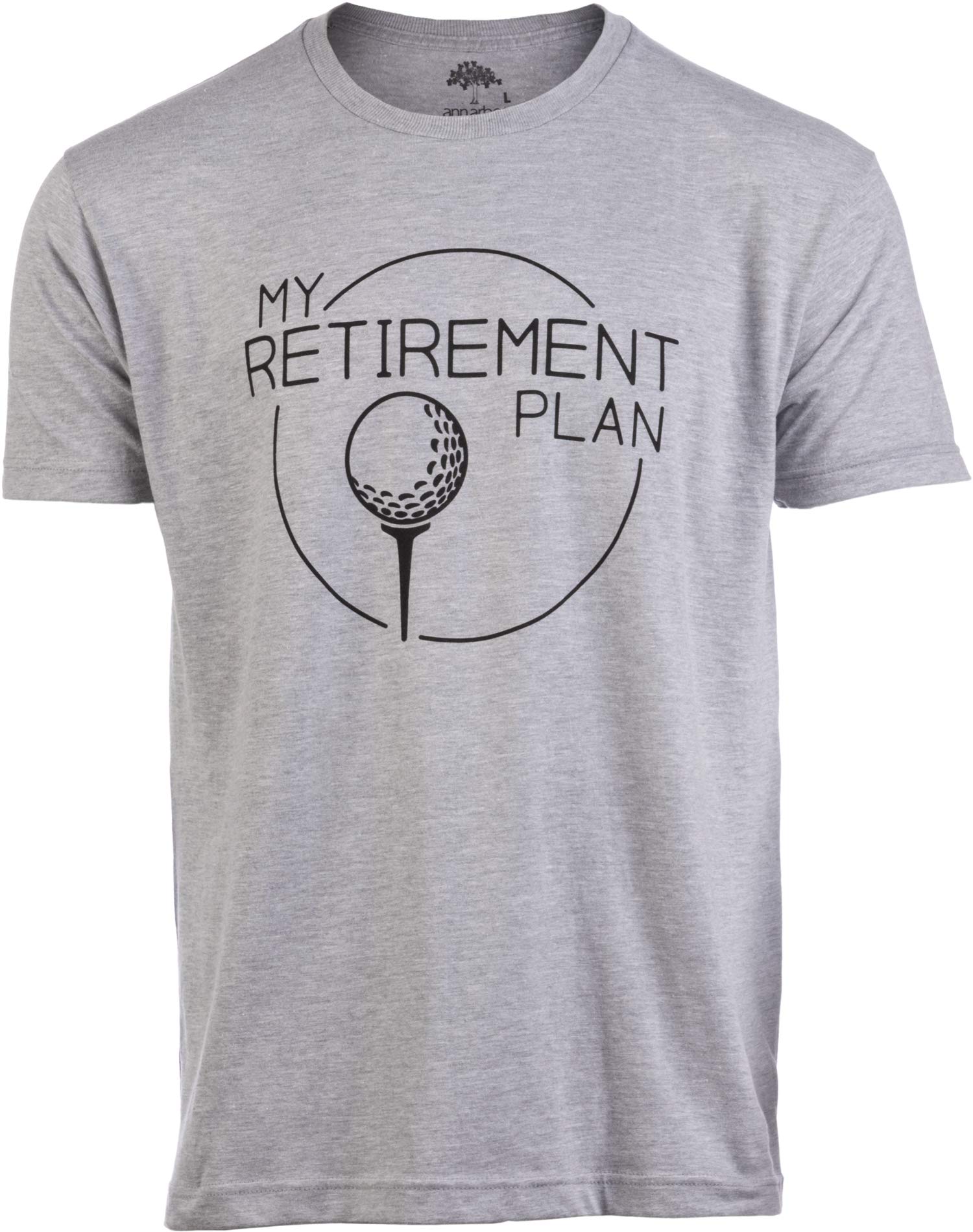My Golf Retirement Plan Funny Saying Golfing Shirt Golfer Ball Humor for Men T-Shirt