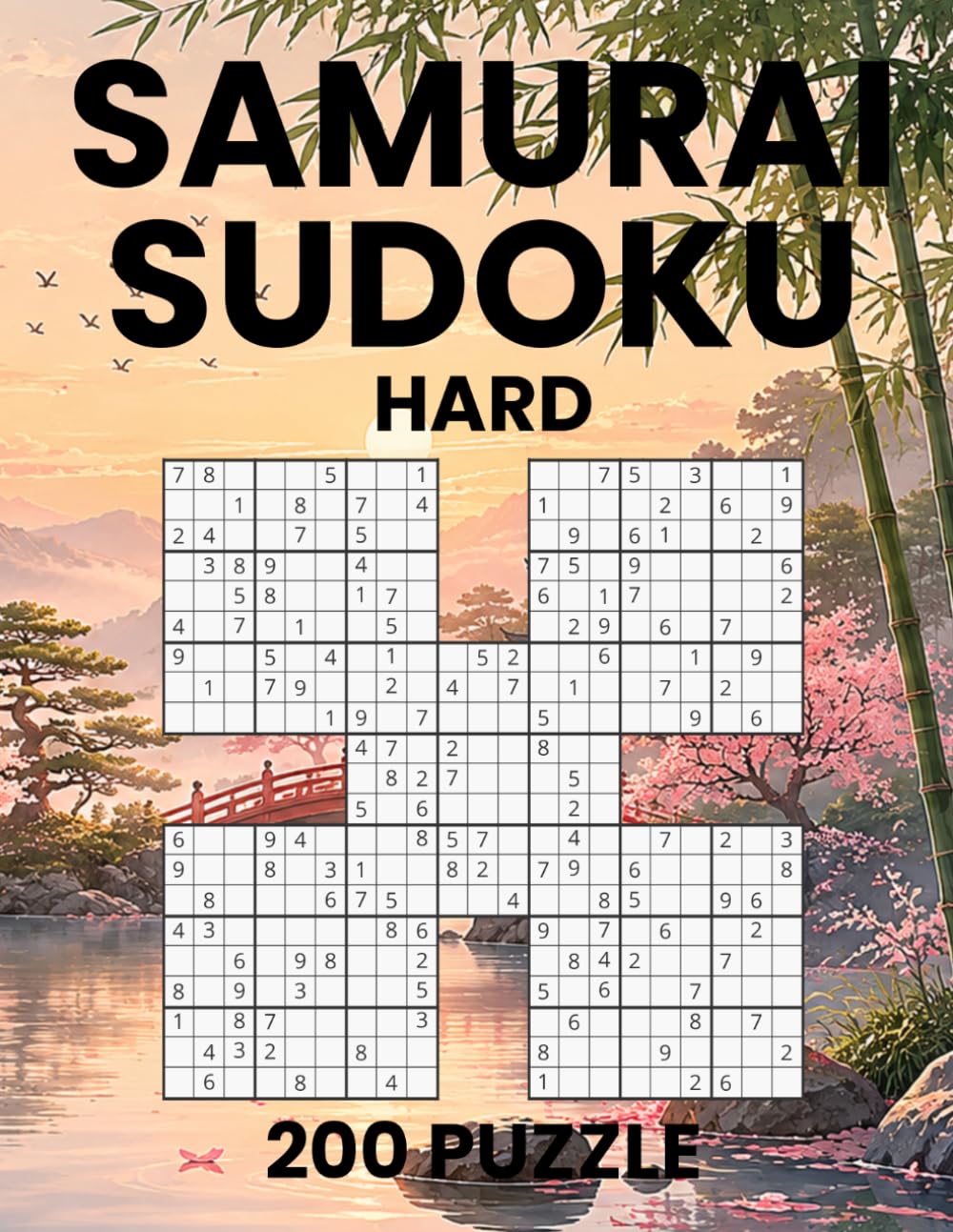 Samurai Sudoku Puzzle Book for Adults Hard: 1000 Difficult Overlapping Sudoku with 200 Samurai Puzzles with Solutions | Challenging Brain Games for Advanced and Expert Solvers