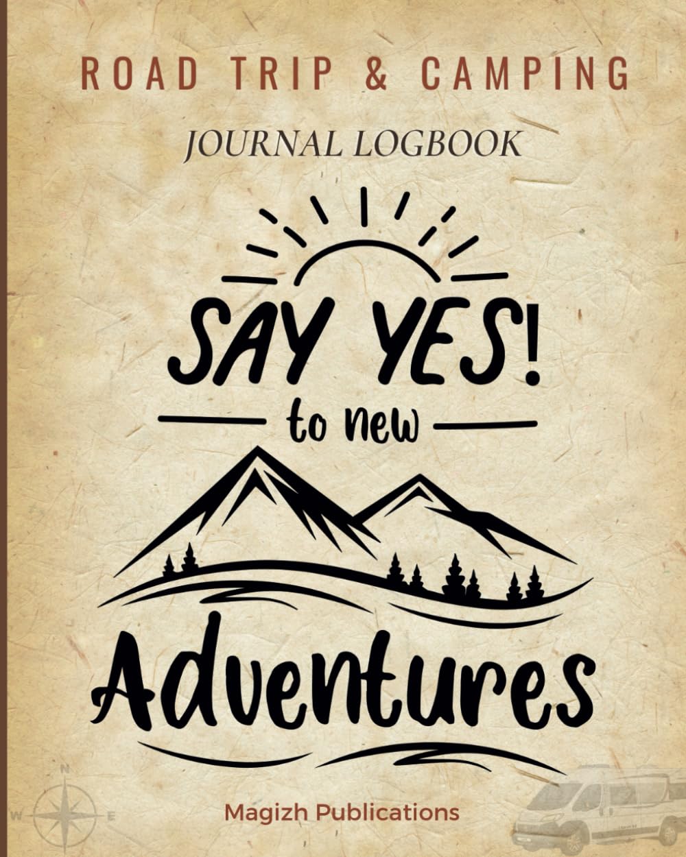Road Trip & Camping Journal Logbook: A Perfect Travel Companion – 100 Pages