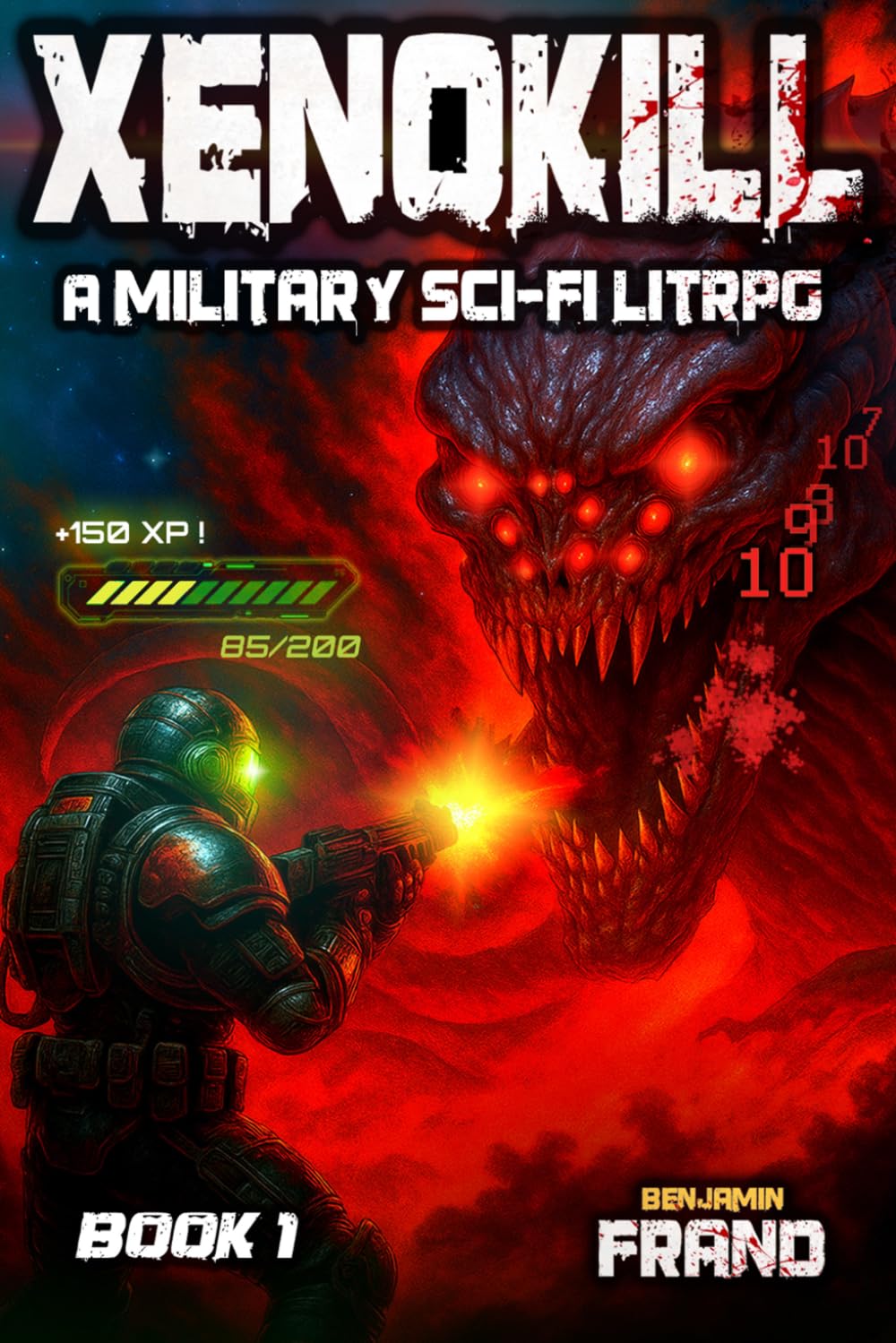 XENOKILL : A Military Sci-Fi LitRPG: Immersive Alien War & Survival