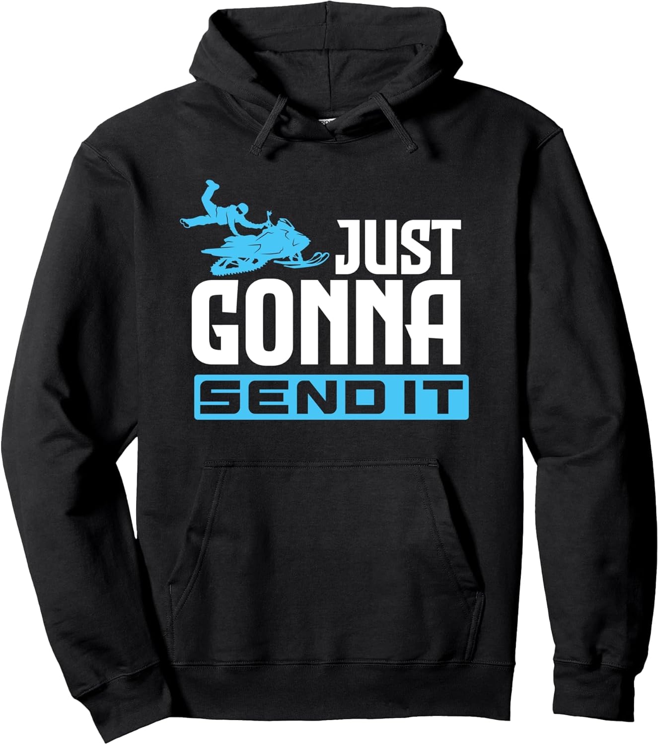 Just Gonna Send It Snowmobile Snowmobiler Snowmobiling Pullover Hoodie