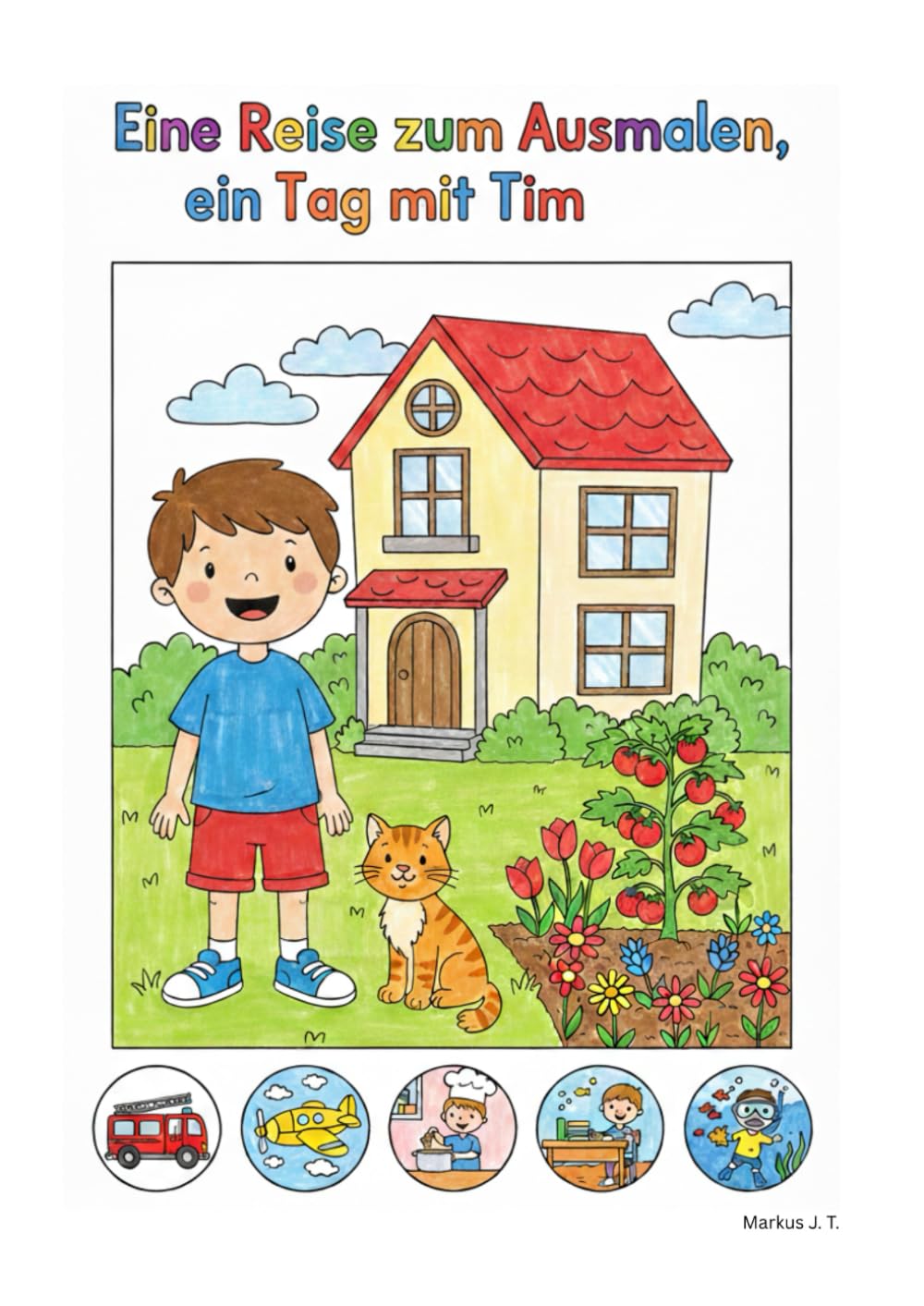 Eine Reise zum Ausmalen, ein Tag mit Tim: DAS Ausmalbuch für Kinder