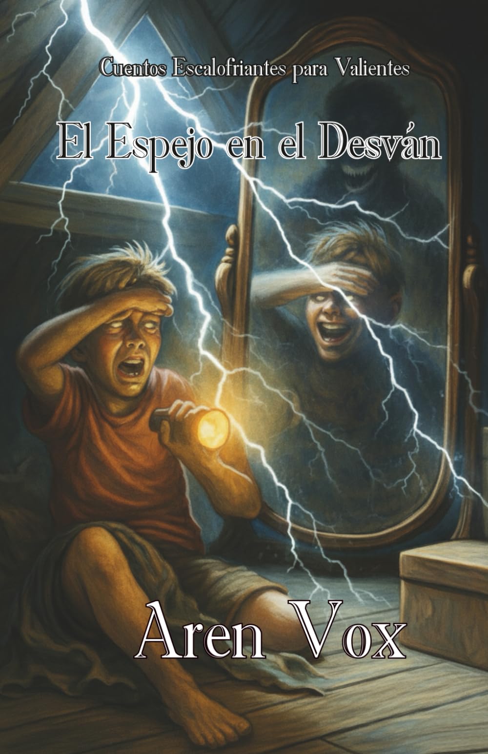 El espejo en el desván (Cuentos Escalofriantes para Valientes)