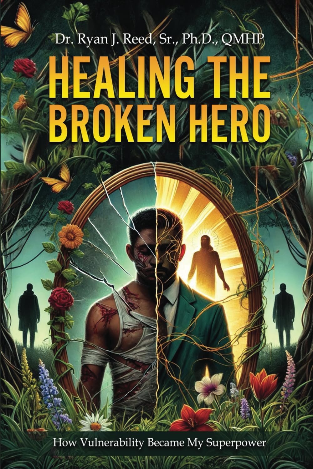 Healing the Broken Hero: How Vulnerability Became My Superpower