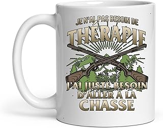 Tasse Chasseur Je N'ai Pas Besoin De Thérapie J'ai Juste Besoin D'aller á La Chasse