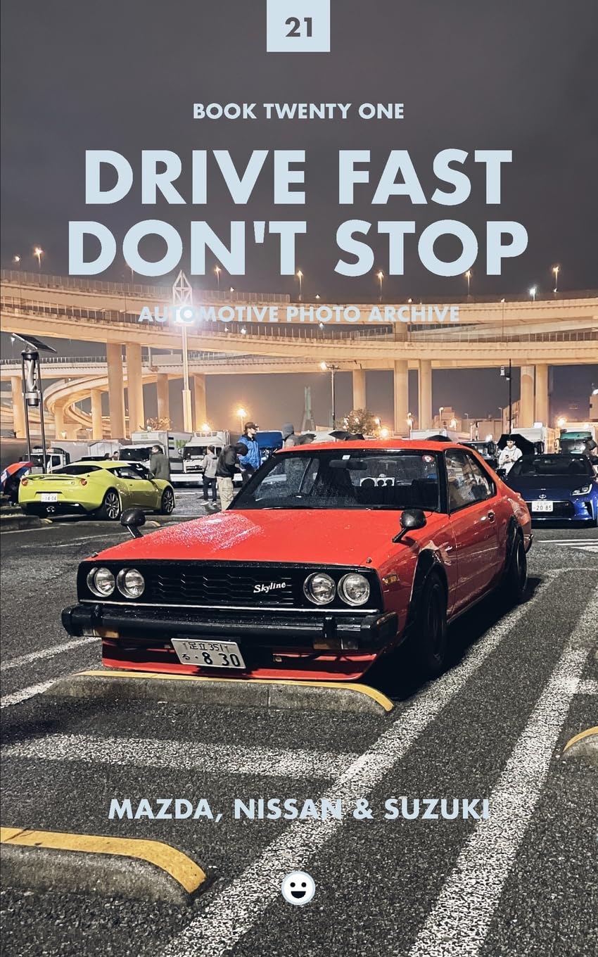 Drive Fast Don't Stop 21 livre Mazda Nissan Suzuki culture JDM