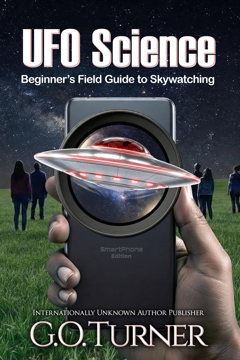 UFO Science: Beginner's Field Guide to Skywatching