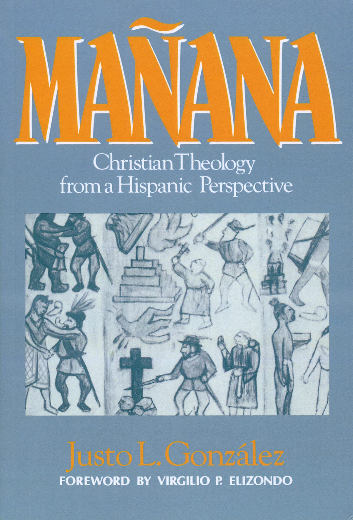 Manana: Christian Theology from a Hispanic Perspective