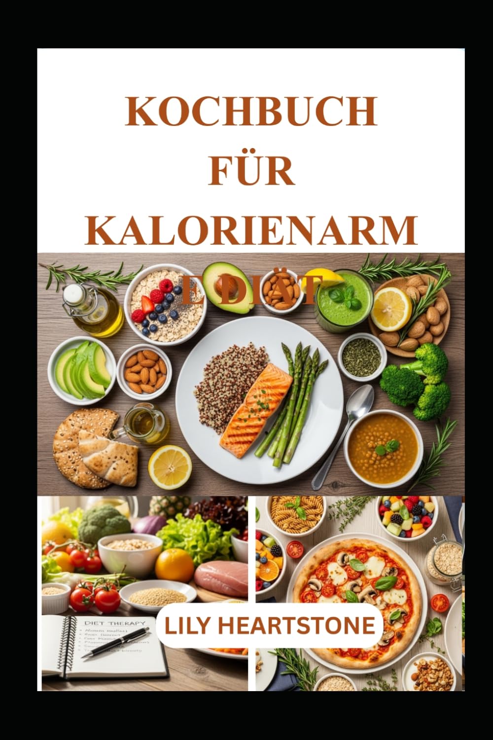 KOCHBUCH FÜR KALORIENARME DIÄT: Schnelle und leckere Rezepte für eine gesunde Ernährung und clevere Portionskontrolle