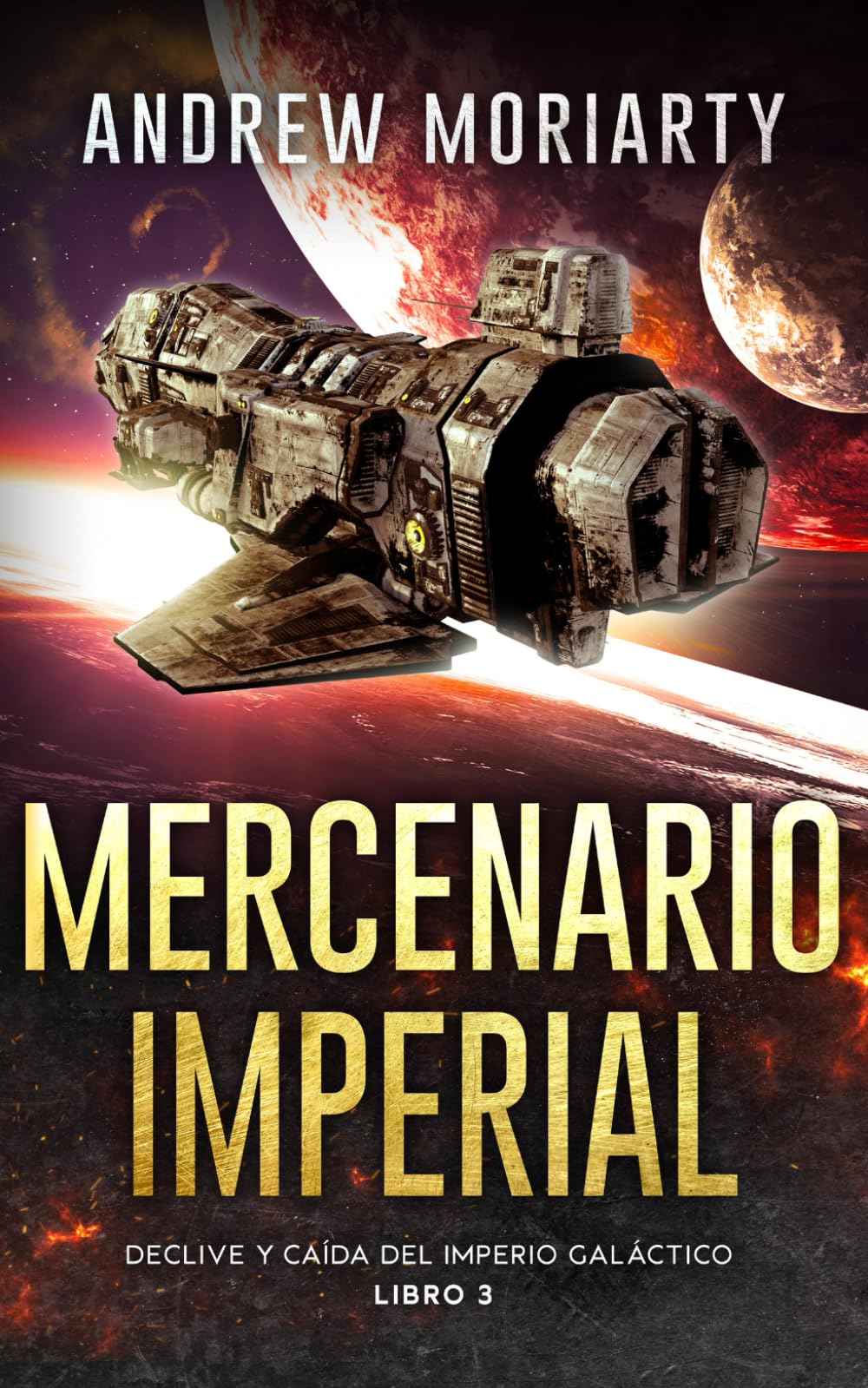 Mercenario Imperial: Declive y caída del Imperio Galáctico libro 3