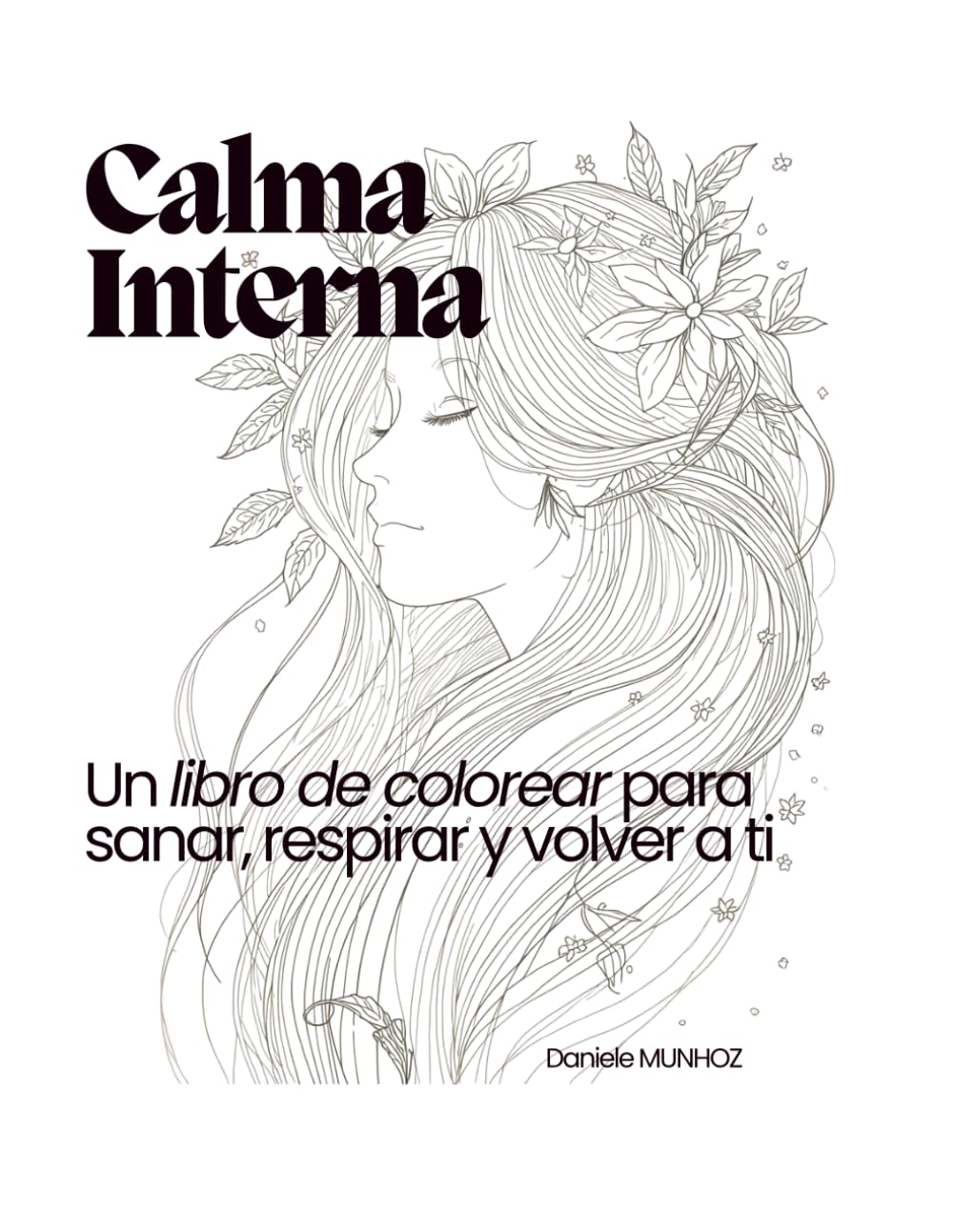 Calma Interna: Un libro de colocar para sanar, respirar y volver a ti.